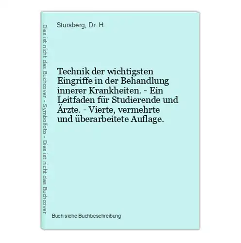 Technik der wichtigsten Eingriffe in der Behandlung innerer Krankheiten. - Ein Leitfaden für Studierende und Ä