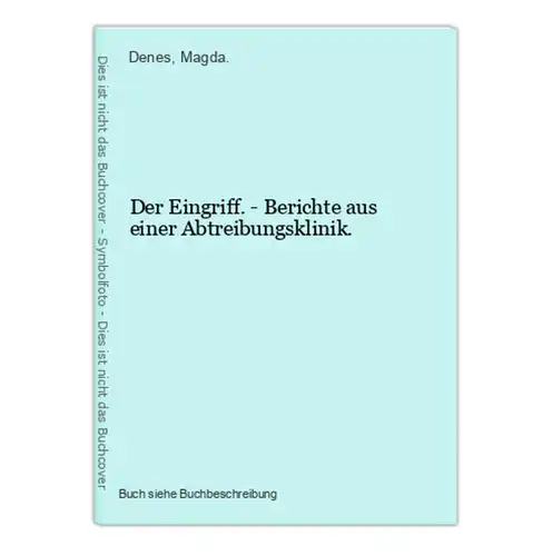 Der Eingriff. - Berichte aus einer Abtreibungsklinik.