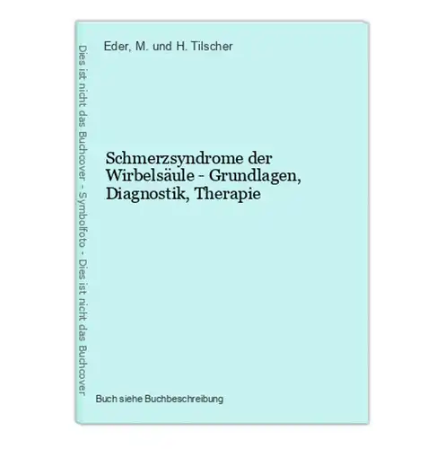 Schmerzsyndrome der Wirbelsäule - Grundlagen, Diagnostik, Therapie