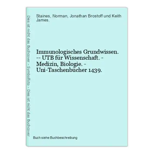 Immunologisches Grundwissen. -- UTB für Wissenschaft. - Medizin, Biologie. - Uni-Taschenbücher 1439.