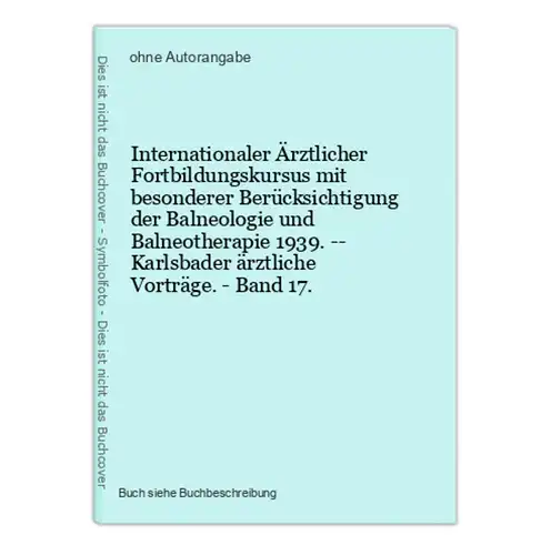 Internationaler Ärztlicher Fortbildungskursus mit besonderer Berücksichtigung der Balneologie und Balneotherap