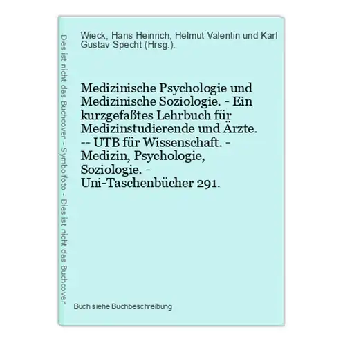 Medizinische Psychologie und Medizinische Soziologie. - Ein kurzgefaßtes Lehrbuch für Medizinstudierende und Ä