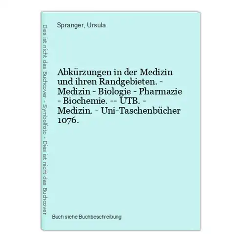 Abkürzungen in der Medizin und ihren Randgebieten. - Medizin - Biologie - Pharmazie - Biochemie. -- UTB. - Med