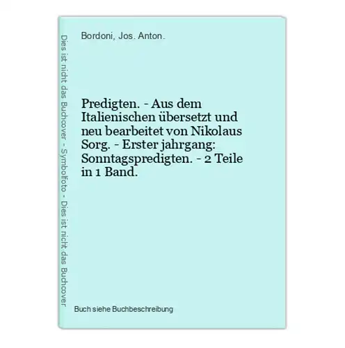 Predigten. - Aus dem Italienischen übersetzt und neu bearbeitet von Nikolaus Sorg. - Erster jahrgang: Sonntags