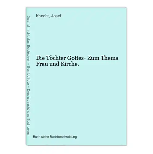 Die Töchter Gottes- Zum Thema Frau und Kirche.