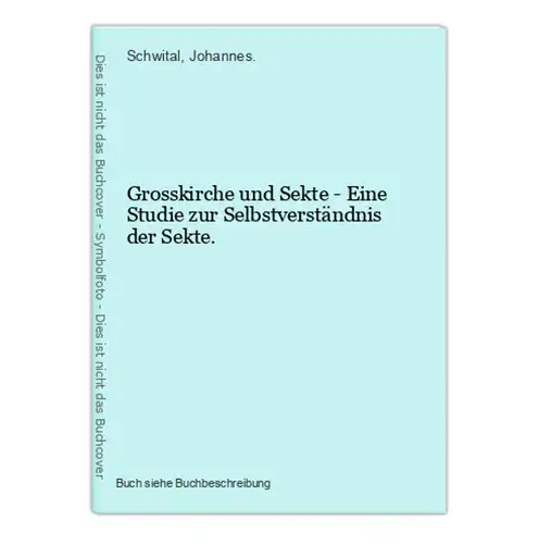 Grosskirche und Sekte - Eine Studie zur Selbstverständnis der Sekte.
