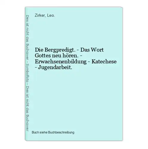 Die Bergpredigt. - Das Wort Gottes neu hören. - Erwachsenenbildung - Katechese - Jugendarbeit.