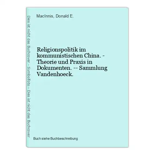 Religionspolitik im kommunistischen China. - Theorie und Praxis in Dokumenten. -- Sammlung Vandenhoeck.