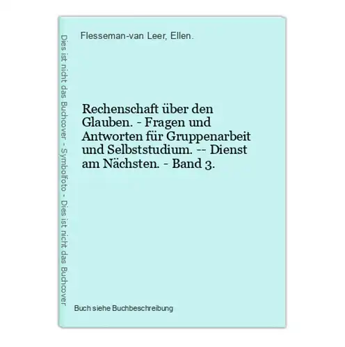 Rechenschaft über den Glauben. - Fragen und Antworten für Gruppenarbeit und Selbststudium. -- Dienst am Nächst