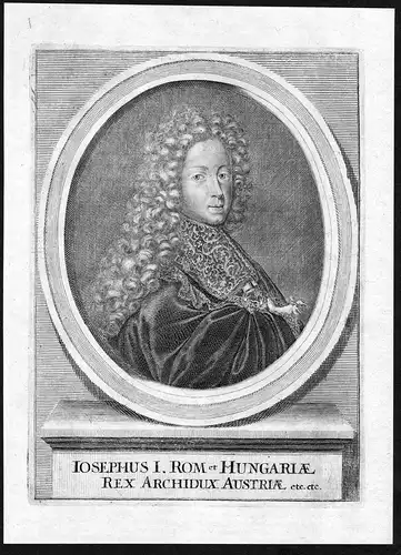 Iosephus I - Joseph I HRR Kaiser Böhmen Croatia Hungary Portrait Kupferstich