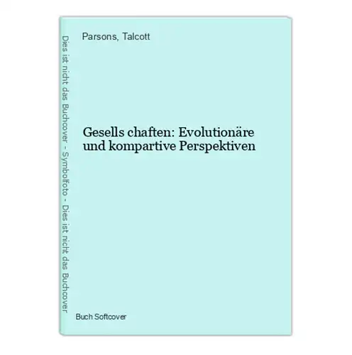 Gesells chaften: Evolutionäre und kompartive Perspektiven