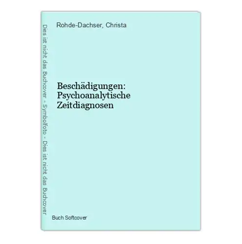 Beschädigungen: Psychoanalytische Zeitdiagnosen