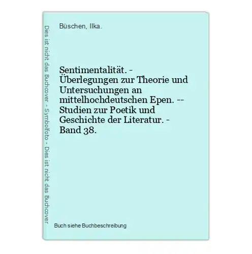 Sentimentalität. - Überlegungen zur Theorie und Untersuchungen an mittelhochdeutschen Epen. -- Studien zur Poe