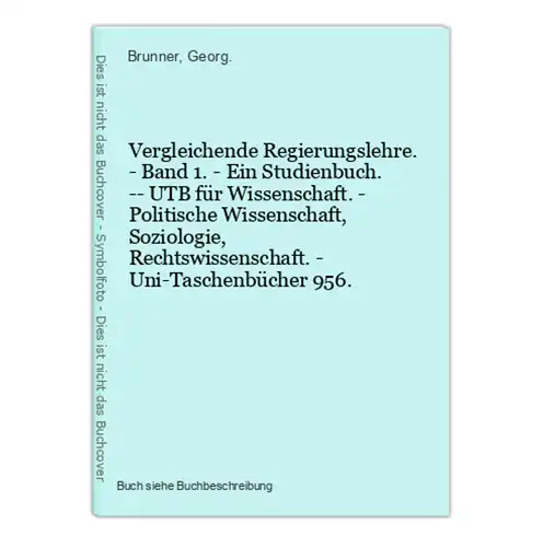 Vergleichende Regierungslehre. - Band 1. - Ein Studienbuch. -- UTB für Wissenschaft. - Politische Wissenschaft