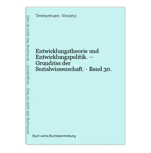 Entwicklungstheorie und Entwicklungspolitik. -- Grundriss der Sozialwissenschaft. - Band 30.