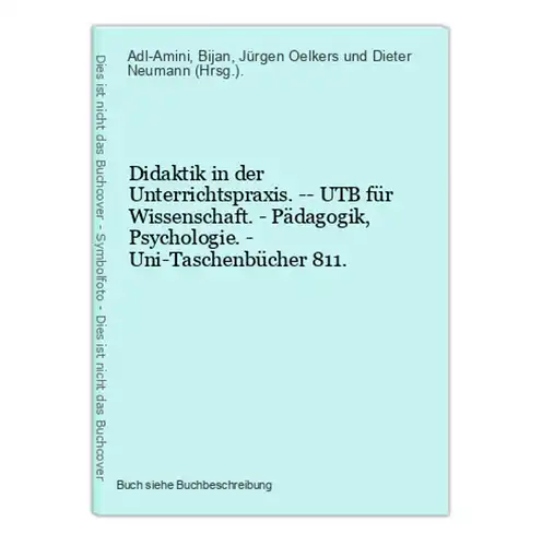 Didaktik in der Unterrichtspraxis. -- UTB für Wissenschaft. - Pädagogik, Psychologie. - Uni-Taschenbücher 811.