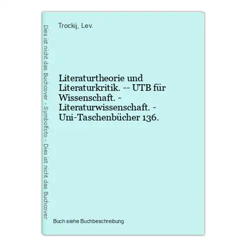 Literaturtheorie und Literaturkritik. -- UTB für Wissenschaft. - Literaturwissenschaft. - Uni-Taschenbücher 13