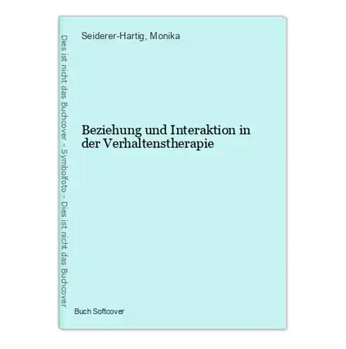 Beziehung und Interaktion in der Verhaltenstherapie