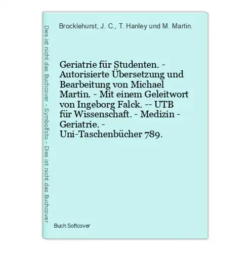 Geriatrie für Studenten. - Autorisierte Übersetzung und Bearbeitung von Michael Martin. - Mit einem Geleitwort