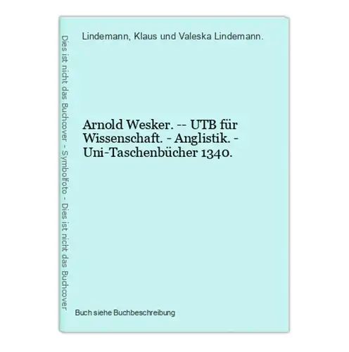 Arnold Wesker. -- UTB für Wissenschaft. - Anglistik. - Uni-Taschenbücher 1340.