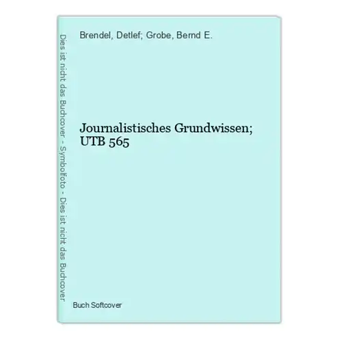 Journalistisches Grundwissen; UTB 565