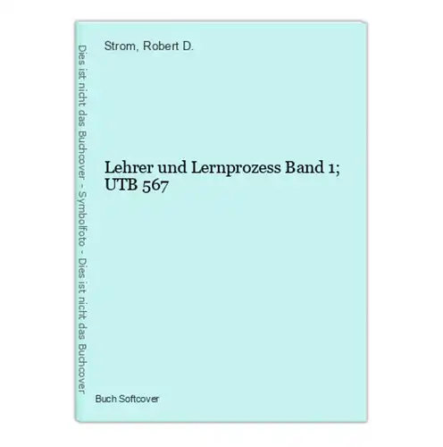 Lehrer und Lernprozess Band 1; UTB 567