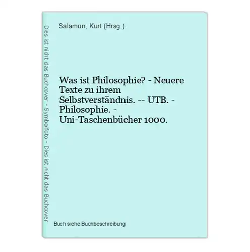 Was ist Philosophie? - Neuere Texte zu ihrem Selbstverständnis. -- UTB. - Philosophie. - Uni-Taschenbücher 100