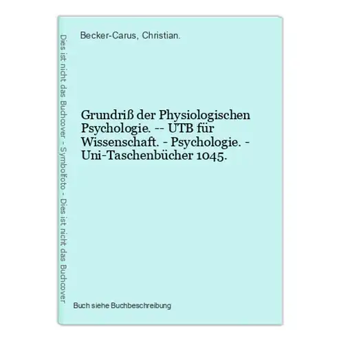 Grundriß der Physiologischen Psychologie. -- UTB für Wissenschaft. - Psychologie. - Uni-Taschenbücher 1045.