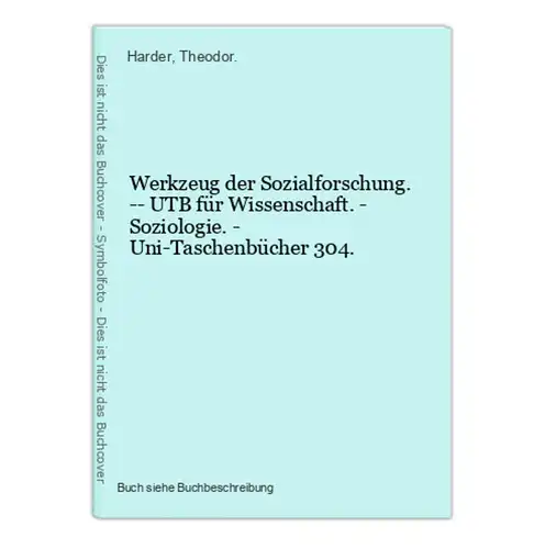 Werkzeug der Sozialforschung. -- UTB für Wissenschaft. - Soziologie. - Uni-Taschenbücher 304.