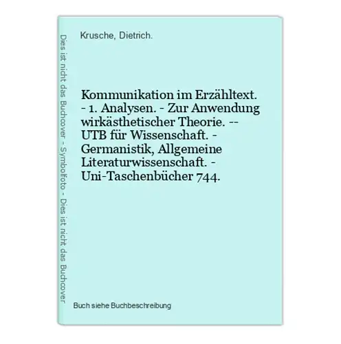 Kommunikation im Erzähltext. - 1. Analysen. - Zur Anwendung wirkästhetischer Theorie. -- UTB für Wissenschaft.