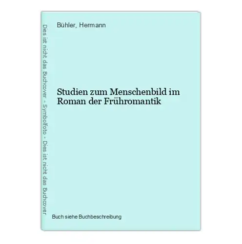 Studien zum Menschenbild im Roman der Frühromantik