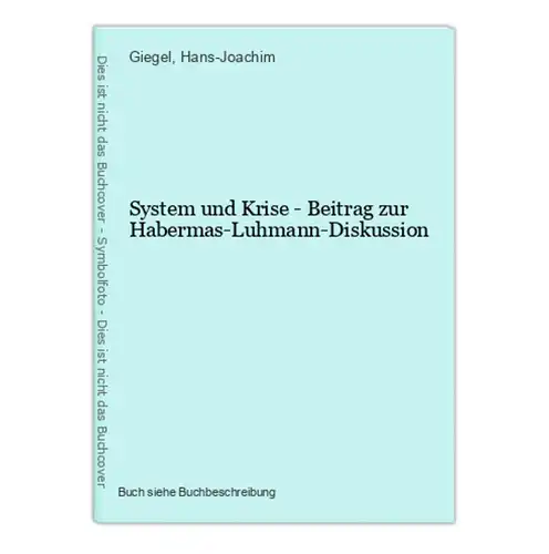 System und Krise - Beitrag zur Habermas-Luhmann-Diskussion