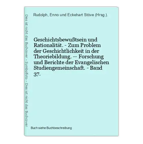 Geschichtsbewußtsein und Rationalität. - Zum Problem der Geschichtlichkeit in der Theoriebildung. -- Forschung