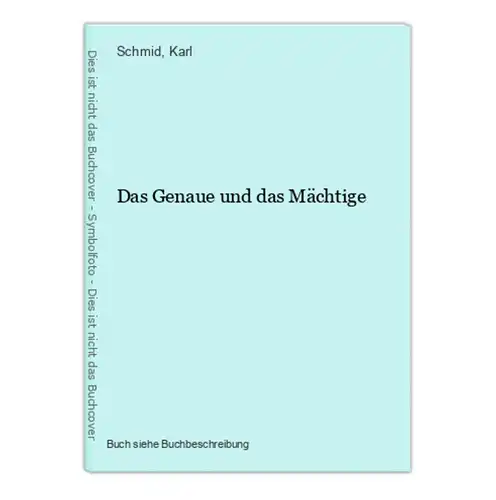 Das Genaue und das Mächtige