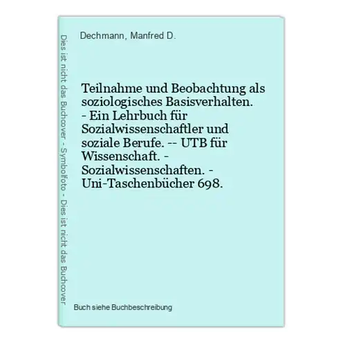 Teilnahme und Beobachtung als soziologisches Basisverhalten. - Ein Lehrbuch für Sozialwissenschaftler und sozi