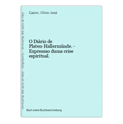 O Diário de Platen-Hallermünde. - Expressao duma crise espiritual.