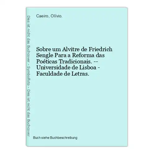 Sobre um Alvitre de Friedrich Sengle Para a Reforma das Poéticas Tradicionais. -- Universidade de Lisboa - Fac