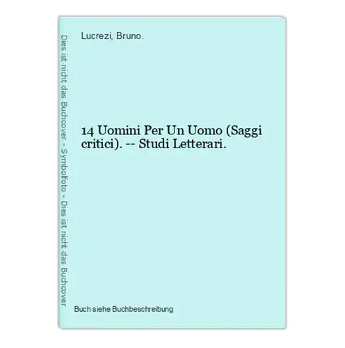 14 Uomini Per Un Uomo (Saggi critici). -- Studi Letterari.