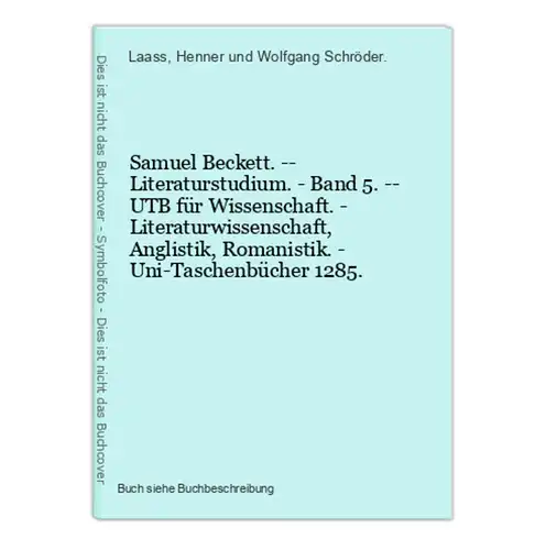 Samuel Beckett. -- Literaturstudium. - Band 5. -- UTB für Wissenschaft. - Literaturwissenschaft, Anglistik, Ro