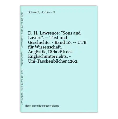 D. H. Lawrence: Sons and Lovers. -- Text und Geschichte. - Band 10. -- UTB für Wissenschaft. - Anglistik, Dida
