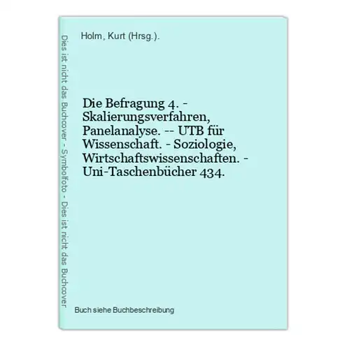 Die Befragung 4. - Skalierungsverfahren, Panelanalyse. -- UTB für Wissenschaft. - Soziologie, Wirtschaftswisse