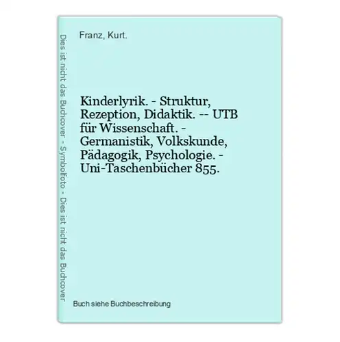 Kinderlyrik. - Struktur, Rezeption, Didaktik. -- UTB für Wissenschaft. - Germanistik, Volkskunde, Pädagogik, P