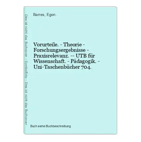 Vorurteile. - Theorie - Forschungsergebnisse - Praxisrelevanz. -- UTB für Wissenschaft. - Pädagogik. - Uni-Tas