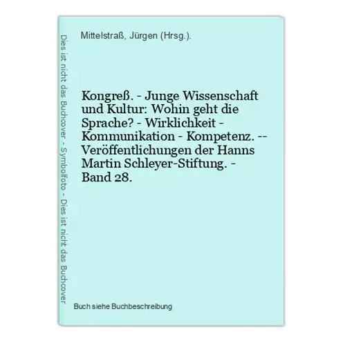 Kongreß. - Junge Wissenschaft und Kultur: Wohin geht die Sprache? - Wirklichkeit - Kommunikation - Kompetenz.