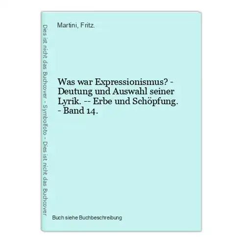 Was war Expressionismus? - Deutung und Auswahl seiner Lyrik. -- Erbe und Schöpfung. - Band 14.