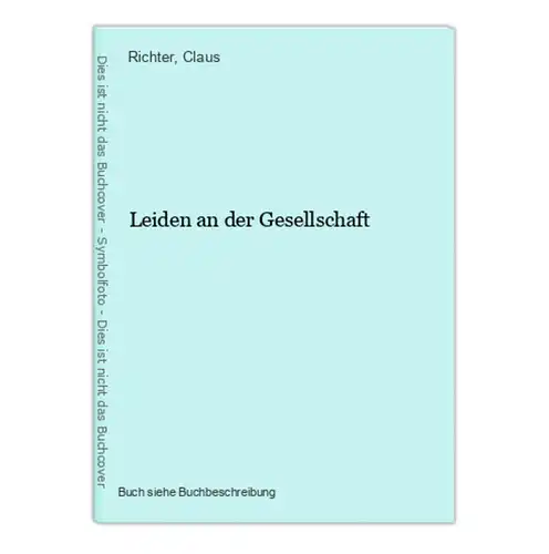 Leiden an der Gesellschaft