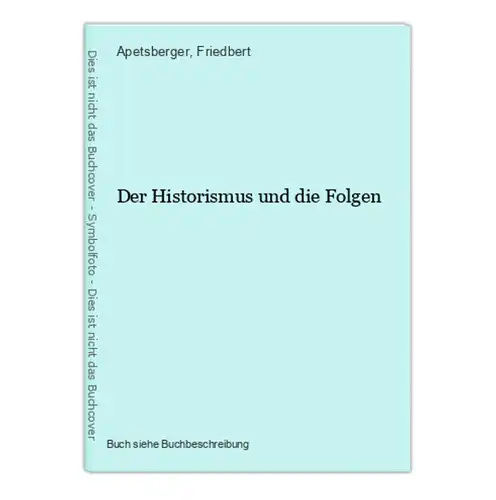 Der Historismus und die Folgen