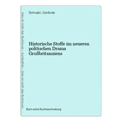 Historische Stoffe im neueren politischen Drama Großbritanniens