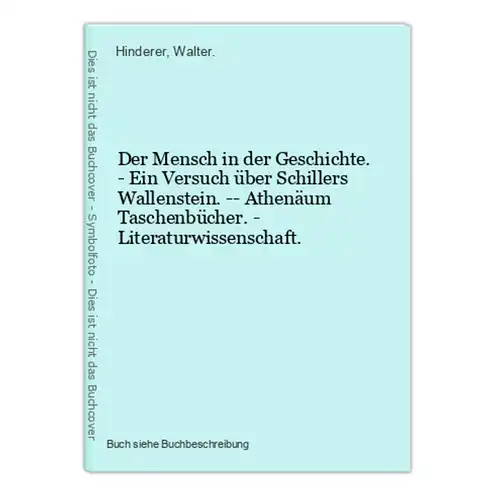 Der Mensch in der Geschichte. - Ein Versuch über Schillers Wallenstein. -- Athenäum Taschenbücher. - Literatur