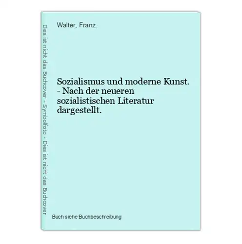 Sozialismus und moderne Kunst. - Nach der neueren sozialistischen Literatur dargestellt.